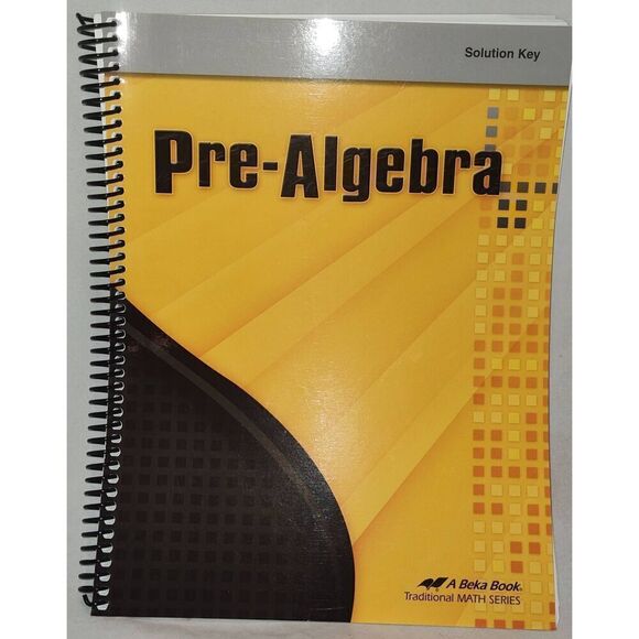 A Beka "Pre-Algebra"  Work-text + Solution Key + Teacher quiz/test Key, Third Ed - Picture 3 of 7